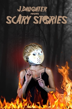 watch J. Daughter presents Scary Stories