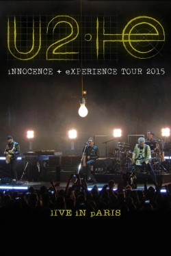 watch U2: iNNOCENCE + eXPERIENCE Live in Paris