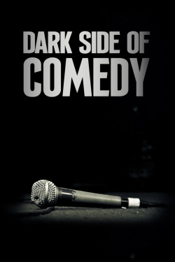 watch Dark Side of Comedy