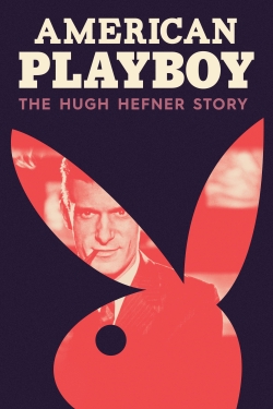 watch American Playboy: The Hugh Hefner Story