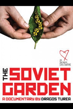 watch The Soviet Garden