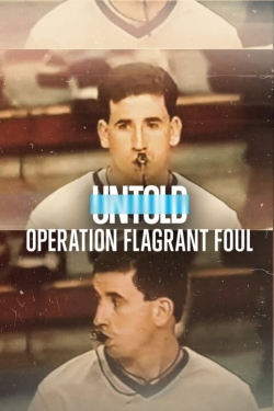 watch Untold: Operation Flagrant Foul