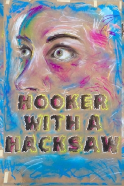 watch Hooker with a Hacksaw