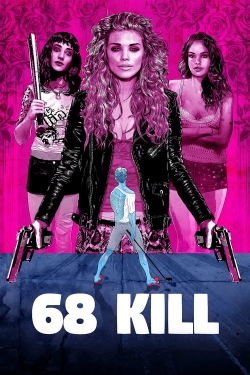 watch 68 Kill