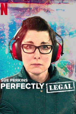 watch Sue Perkins: Perfectly Legal