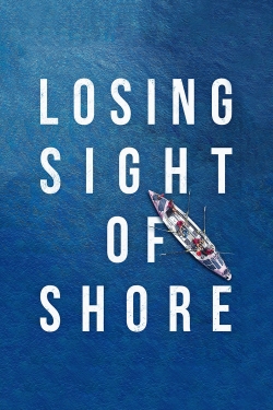 watch Losing Sight of Shore
