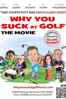 watch Why You Suck at Golf: The Movie