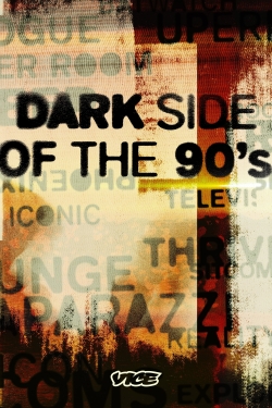 watch Dark Side of the 90s