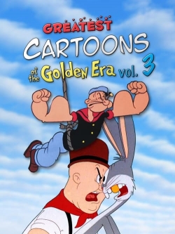 watch Greatest Cartoons of the Golden Era Vol. 3