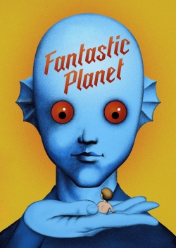 watch Fantastic Planet