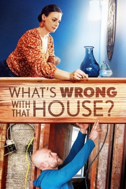 watch What's Wrong with That House?