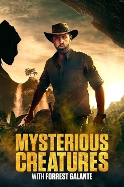 watch Mysterious Creatures with Forrest Galante