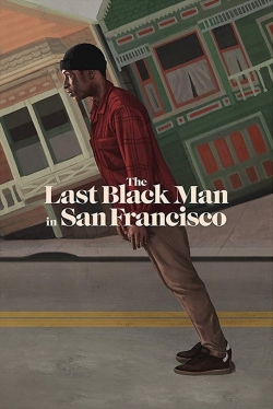 watch The Last Black Man in San Francisco