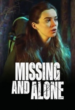 watch Missing and Alone