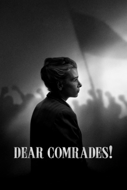 watch Dear Comrades!