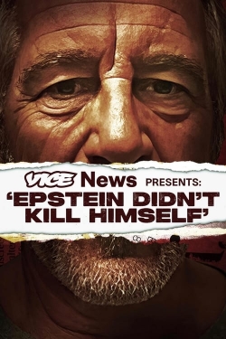 watch VICE News Presents: 'Epstein Didn't Kill Himself'