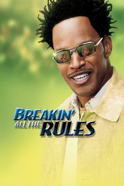 watch Breakin' All the Rules