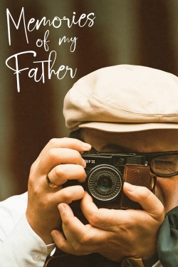 watch Memories of My Father