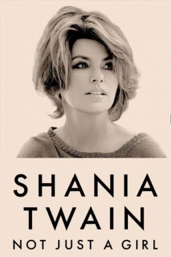 watch Shania Twain: Not Just a Girl