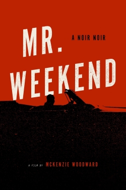 watch Mr. Weekend