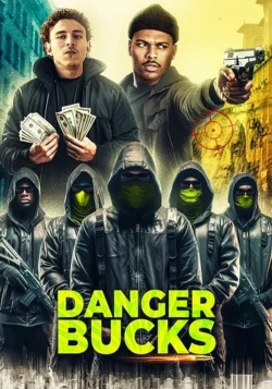 watch Danger Bucks the movie