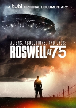 watch Aliens, Abductions, and UFOs: Roswell at 75