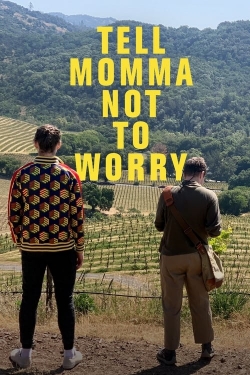 watch Tell Momma Not to Worry