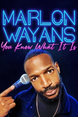watch Marlon Wayans: You Know What It Is