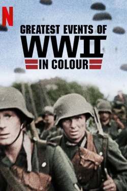 watch Greatest Events of World War II in Colour