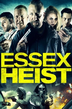 watch Essex Heist