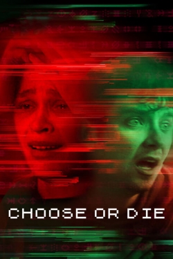 watch Choose or Die