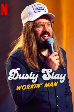 watch Dusty Slay: Workin' Man