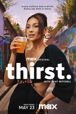watch Thirst with Shay Mitchell