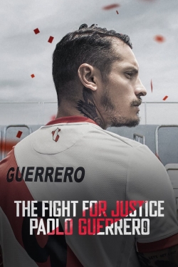 watch The Fight for Justice: Paolo Guerrero