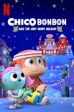 watch Chico Bon Bon and the Very Berry Holiday