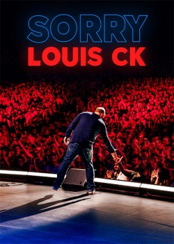 watch Louis C.K.: Sorry