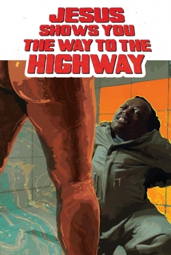 watch Jesus Shows You the Way to the Highway