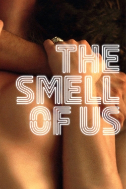 watch The Smell of Us