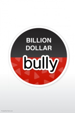 watch Billion Dollar Bully
