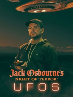 watch Jack Osbourne's Night of Terror: UFOs