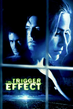 watch The Trigger Effect