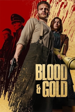 watch Blood & Gold