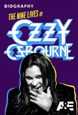 watch Biography: The Nine Lives of Ozzy Osbourne