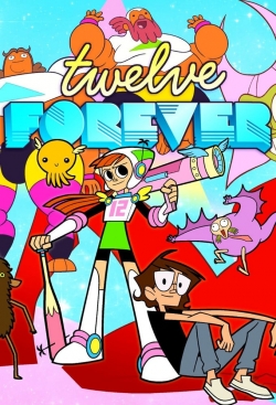 watch Twelve Forever
