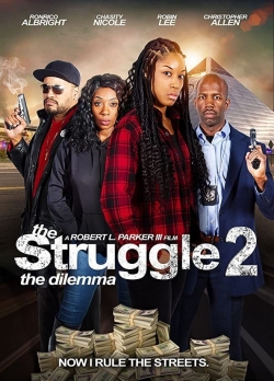 watch The Struggle II: The Dilemma