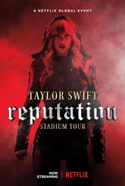 watch Taylor Swift: Reputation Stadium Tour