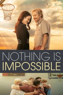 watch Nothing is Impossible