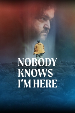 watch Nobody Knows I'm Here