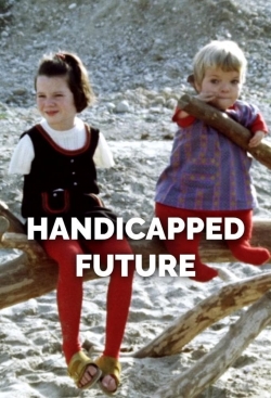 watch Handicapped Future