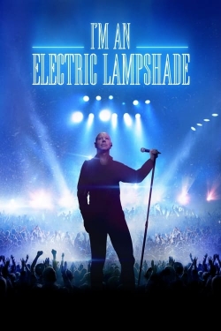 watch I'm an Electric Lampshade